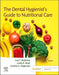 The Dental Hygienist's Guide to Nutritional Care