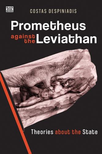 Prometheus Against the Leviathan – Theories About the State