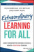 Extraordinary Learning for All