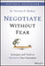 Negotiate Without Fear