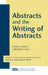 Abstracts and the Writing of Abstracts: v. 1 (Michigan Series in English for Academic & Professional Purposes): Volume 1 (English in Today's Research World