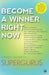 Become a Winner Right Now