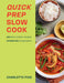 Quick Prep Slow Cook
