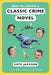 How to Survive a Classic Crime Novel