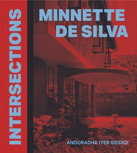 Minnette de Silva: Intersections