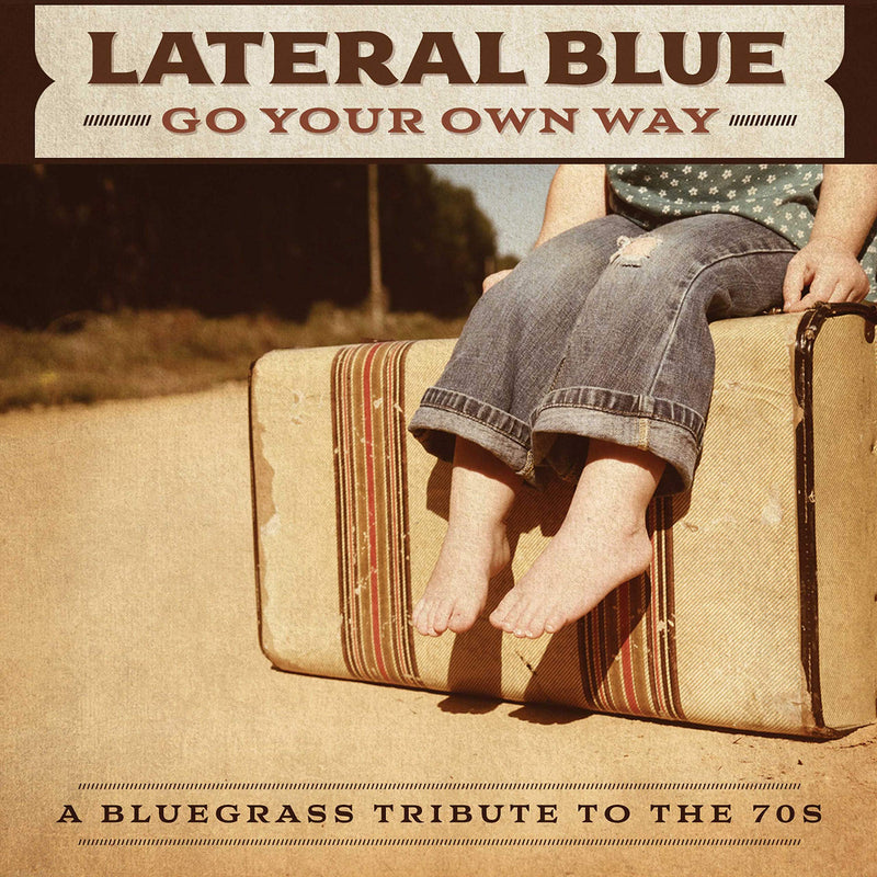 Go Your Own Way: A Bluegrass Tribute to the 70s