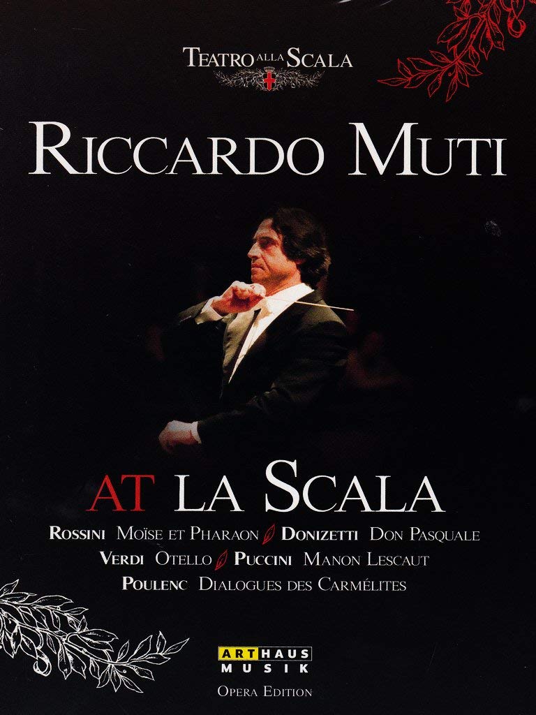 Riccardo Muti at La Scala (Moise et Pharao /Don Pasquale/Otello/Manon Lescaut/Dialogues des Carmélites