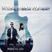 I'm Going To Break Your Heart (Original Soundtrack