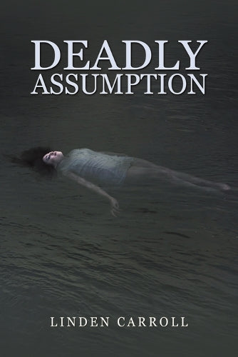 Deadly Assumption