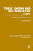 Trade Unions and Politics in the 1980s