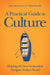 Practical Guide To Culture, A