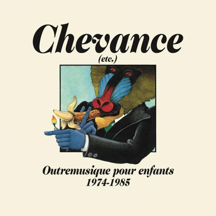 Chevance: Outremusique Pour Enfants 1974-1985