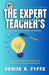 The Expert Teacher's Guide on How to Motivate Students: 10 (Career Development