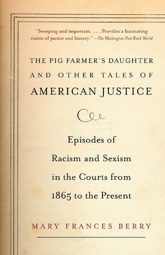 The Pig Farmer's Daughter and Other Tales of American Justice
