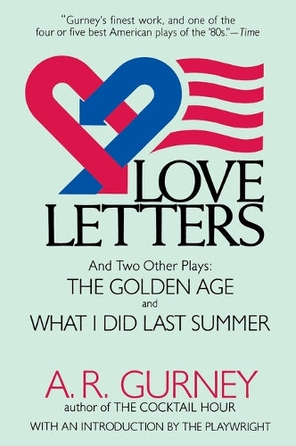 Love Letters and Two Other Plays: The Golden Age, What I Did Last Summer (Plume Drama