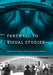 Farewell to Visual Studies