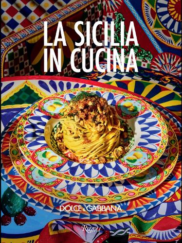 Dolce & Gabbana La Sicilia in Cucina
