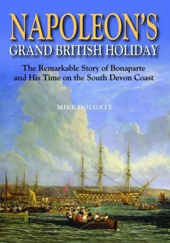 Napoleon's Grand British Holiday