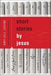Short Stories by Jesus: The Enigmatic Parables of a Controversial Rabbi