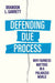 Defending Due Process