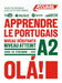 Apprendre le portugais . Niveau atteint A2: Niveau débutants A2