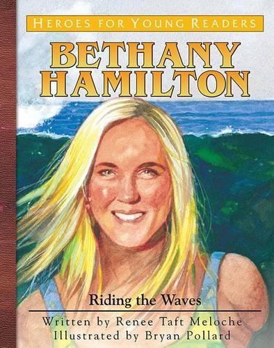 Bethany Hamilton: Riding the Waves (Heroes for Young Readers