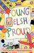 Young. Welsh. Proud