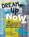 Dream Up Now ™