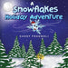 A Snowflakes Holiday Adventure