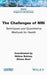 The Challenges of MRI