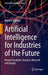 Artificial Intelligence for Industries of the Future
