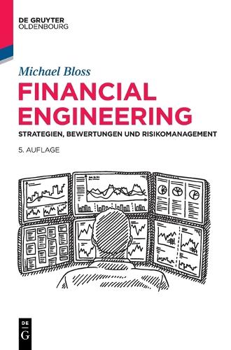 Financial Engineering: Strategien, Bewertungen und Risikomanagement (De Gruyter Studium) (German Edition