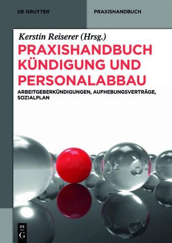 Praxishandbuch Kündigung und Personalabbau (De Gruyter Praxishandbuch) (German Edition