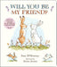 Will You Be My Friend? Padded Board Book