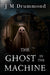 The Ghost in the Machine