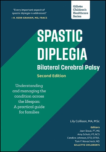 Spastic Diplegia - Bilateral Cerebral Palsy: Understanding and Managing the Condition across the Lifespan