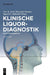 Klinische Liquordiagnostik: Mit Zytologieatlas (German Edition