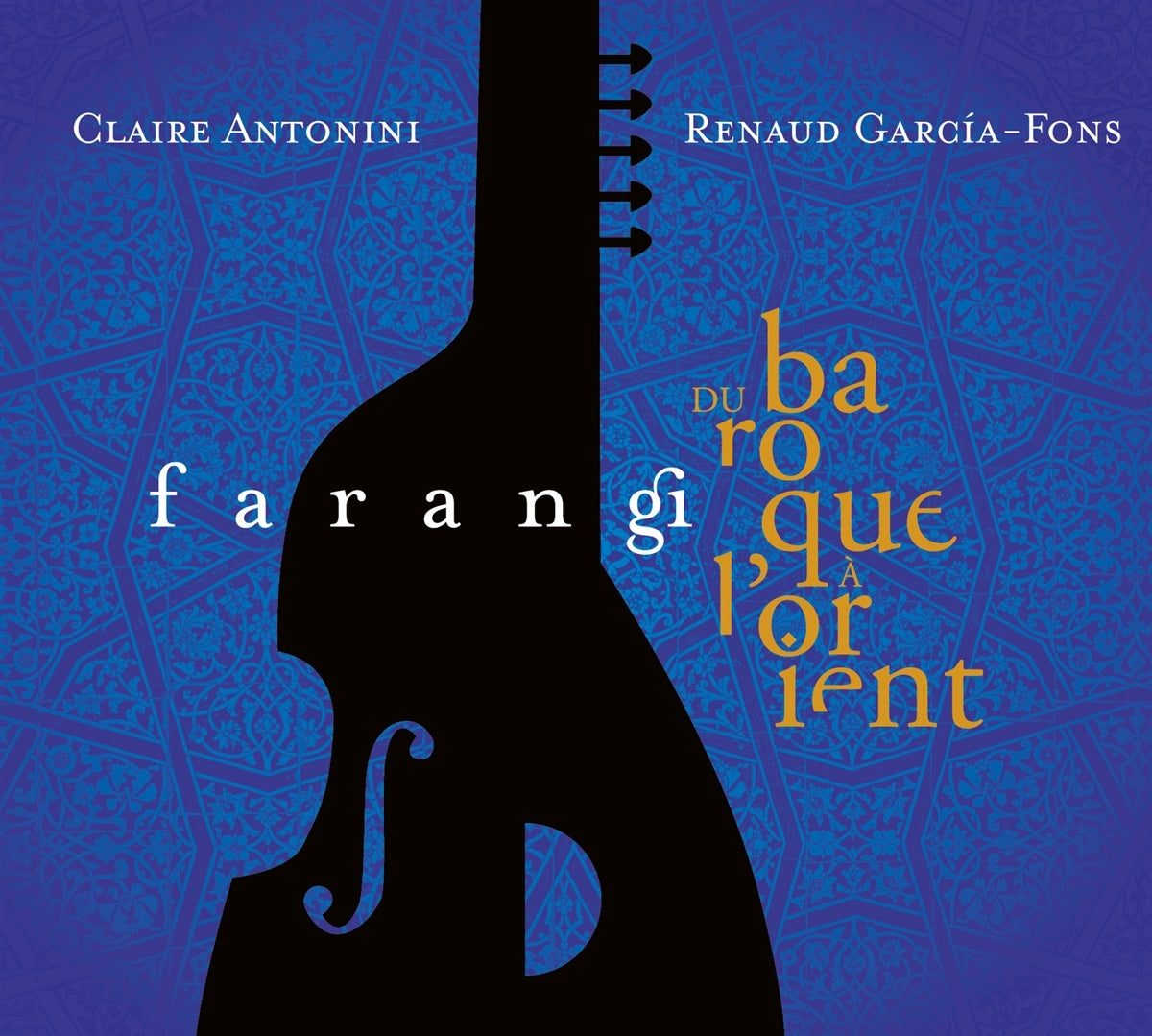 Farangi: Du Baroque a L'orient