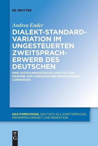 Dialekt-Standard-Variation im ungesteuerten Zweitspracherwerb des Deutschen
