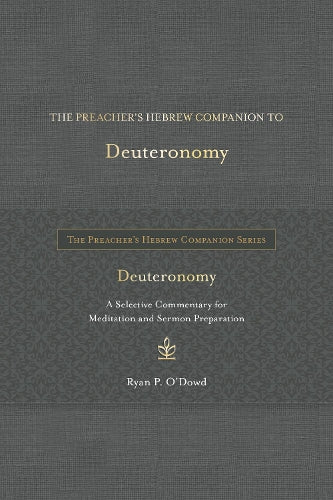 Preacher's Hebrew Companion To Deuteronomy, The (The Preacher's Hebrew Companion