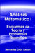 Analisis Matematico I - Esquemas De Teoria Y Problemas Resueltos