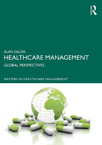 Healthcare Management: Global Perspectives (Masters in Healthcare Management
