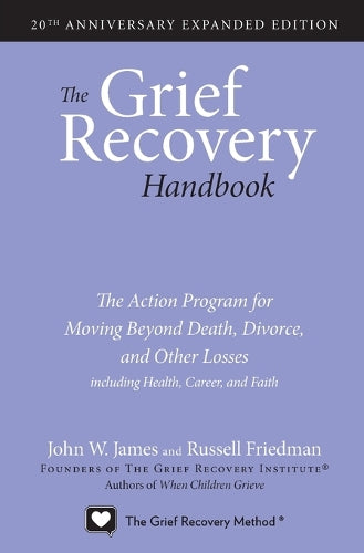 The Grief Recovery Handbook, 20th Anniversary Expanded Edition