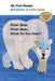 My First Reader Polar Bear, Polar Bear, What Do You Hear?