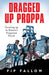 Dragged Up Proppa