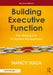 Building Executive Function