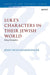 Luke’s Characters in their Jewish World