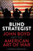 The Blind Strategist