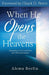 When He Opens The Heavens
