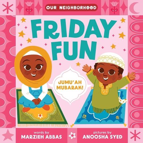 Friday Fun (an Our Neighborhood Series Board Book for Toddlers Celebrating Islam